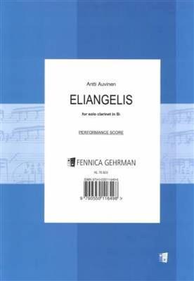 Antti Auvinen: Eliangelis For Solo Clarinet: Klarinette Solo