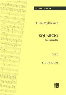 Tiina Myllarinen: Squarcio For Ensemble: Kammerensemble