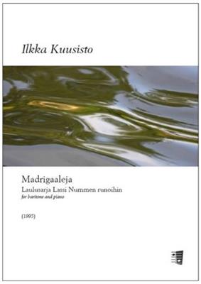 Ilkka Kuusisto: Madrigaaleja: Gesang mit Klavier
