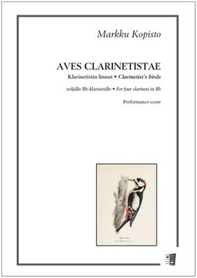 Markku Kopisto: Aves clarinatistae: Klarinette Ensemble