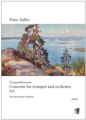 Panu Aaltio: Concerto for trumpet and orchestra - Koli: Trompete mit Begleitung