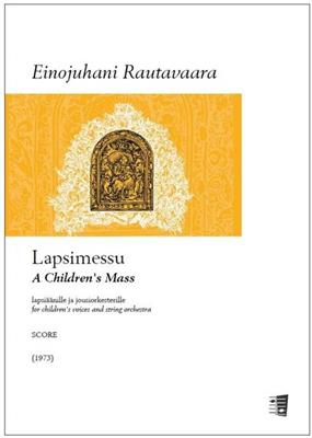 Einojuhani Rautavaara: A Children's Mass: Gemischter Chor mit Ensemble