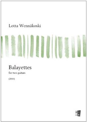 Lotta Wennäkoski: Balayettes for two guitars: Gitarre Duett