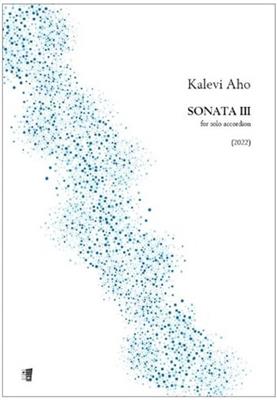 Kalevi Aho: Sonata III for solo accordion: Akkordeon Solo