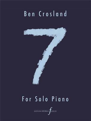 Ben Crosland: 7: Klavier Solo
