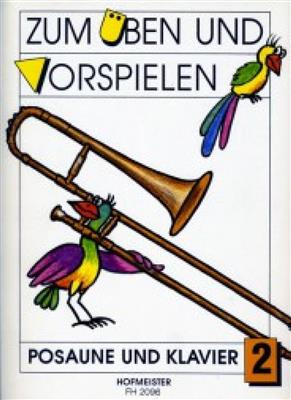 Zum üben und Vorspielen, Heft 2: (Arr. Philipp): Posaune mit Begleitung