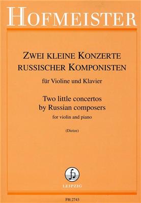 Anatoli Komarowski: Zwei kleine Konzerte russischer Komponisten: (Arr. Dietze): Violine mit Begleitung