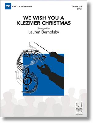 Lauren Bernofsky: We Wish You A Klezmer Christmas: Blasorchester