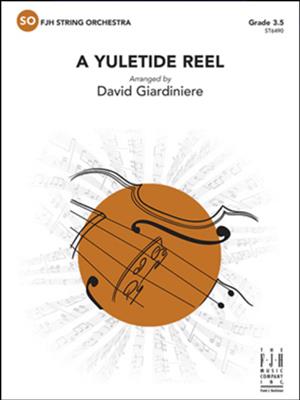 A Yuletide Reel: (Arr. David Giardiniere): Streichorchester