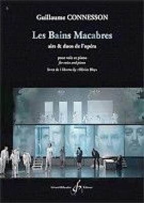 Guillaume Connesson: Les Bains Macabres: Gesang mit Klavier