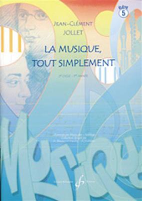 La Musique Tout Simplement Volume 5 Eleve