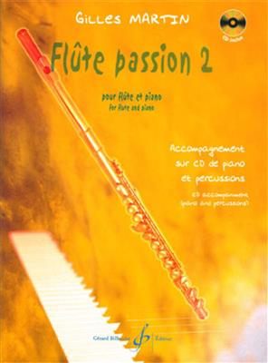 Gilles Martin: Flute Passion Volume 2: Flöte mit Begleitung