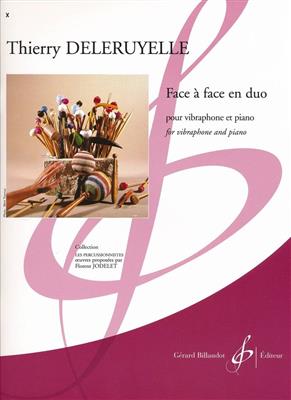 Thierry Deleruyelle: Face A Face En Duo: Vibraphon