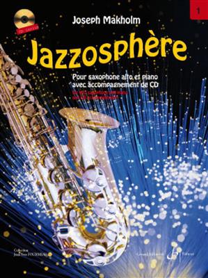 Joseph Makholm: Jazzosphere Volume 1 - Saxophone: Altsaxophon mit Begleitung