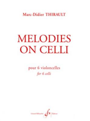 Marc-Didier Thirault: Melodies On Celli: Cello Ensemble