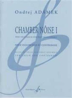 Ondrej Adamek: Chamber Noise I: Streicher Duett