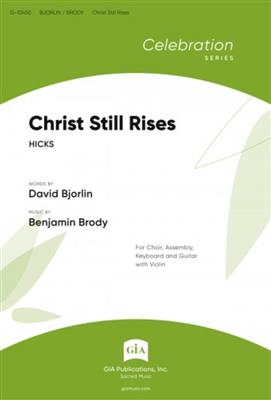 Benjamin Brody: Christ Still Rises: Gemischter Chor mit Begleitung