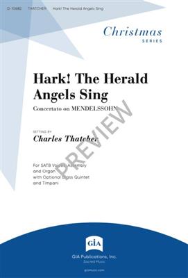 Felix Mendelssohn Bartholdy: Hark! The Herald Angels Sing: (Arr. Charles Thatcher): Gemischter Chor mit Ensemble
