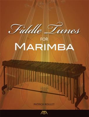 Patrick Roulet: Fiddle Tunes for Marimba: Marimba