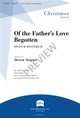 Of the Father's Love Begotten: (Arr. Steven Seigart): Gemischter Chor mit Ensemble