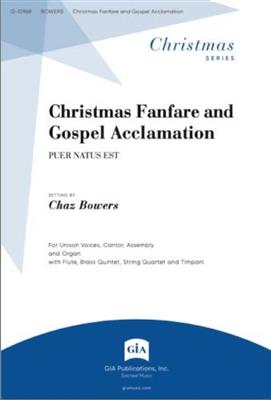 Christmas Fanfare and Gospel Acclamation: (Arr. Chaz Bowers): Gemischter Chor mit Ensemble