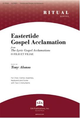 Tony Alonso: Eastertide Gospel Acclamation: Gemischter Chor mit Ensemble