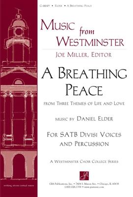 Daniel Elder: A Breathing Peace: Gemischter Chor mit Begleitung