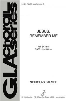 Nicholas Palmer: Jesus, Remember Me: Gemischter Chor mit Begleitung