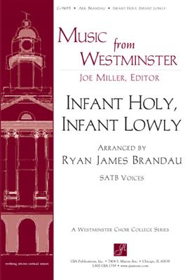 Infant Holy Infant Lowly: (Arr. Ryan James Brandau): Gemischter Chor mit Klavier/Orgel