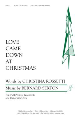 Bernard Sexton: Love Came Down At Christmas: Gemischter Chor mit Klavier/Orgel