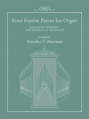 Rowland H. Prichard: Four Festive Pieces For Organ: (Arr. Eurydice V. Osterman): Orgel