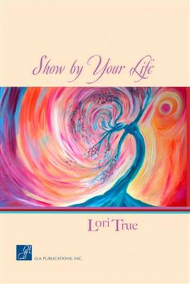 Lori True: Show By Your Life: Gesang Solo