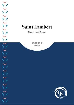 Geert Jan Kroon: Saint Lambert: Brass Band