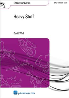 David Well: Heavy Stuff: Blasorchester