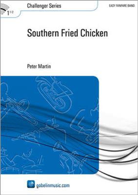 Peter Martin: Southern Fried Chicken: Fanfarenorchester
