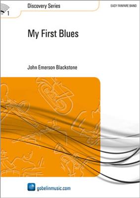 John Emerson Blackstone: My First Blues: Fanfarenorchester
