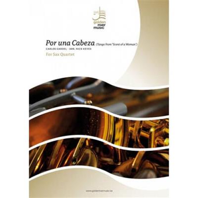 Carlos Gardel: Por Una Cabeza: (Arr. Nick Keyes): Saxophon Ensemble