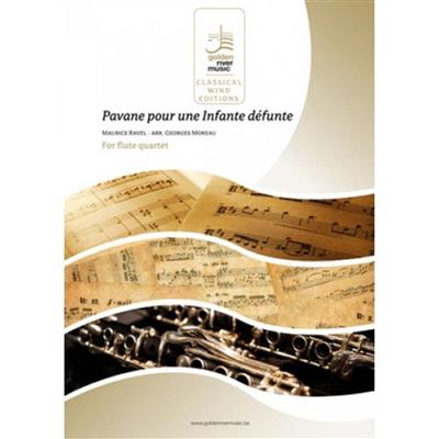 Maurice Ravel: Pavana Pour Une Infante Defunte: (Arr. Georges Moreau): Flöte Ensemble
