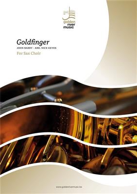 John Barry: Goldfinger: (Arr. Nick Keyes): Saxophon Ensemble