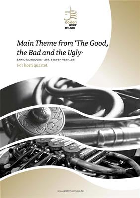 Ennio Morricone: The Good The Bad and The Ugly: (Arr. Steven Verhaert): Horn Ensemble