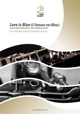 Andre Popp: Love is Blue: (Arr. Frédéric Quinet): Klarinette Ensemble
