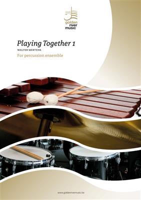 Walter Mertens: Playing Together 1: Percussion Ensemble