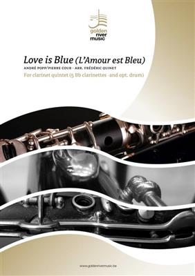 Andre Popp: Love is Blue: (Arr. Frédéric Quinet): Klarinette Ensemble