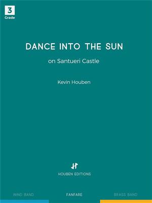 Kevin Houben: Dance into the Sun: Fanfarenorchester