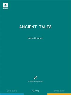 Kevin Houben: Ancient Tales: Fanfarenorchester