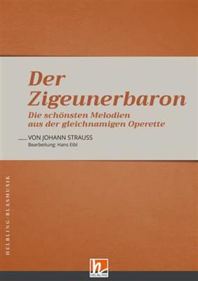 Johann Strauss Jr.: Der Zigeunerbaron: Blasorchester