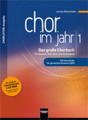 Lorenz Maierhofer: Chor im Jahr 1 (SATB) ChorleiterAusgabe: Gemischter Chor mit Begleitung