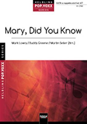 Buddy Greene: Mary, Did You Know: (Arr. Martin Seiler): Gemischter Chor A cappella