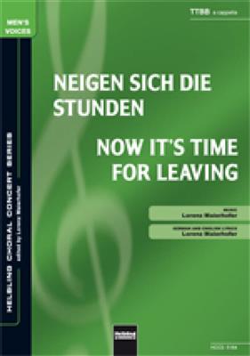 Lorenz Maierhofer: Neigen sich die Stunden/Now it's time for leaving: Männerchor mit Begleitung