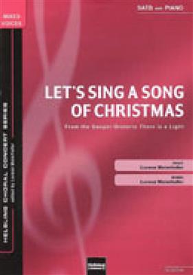 Lorenz Maierhofer: Let's sing a song of Christmas: Gemischter Chor mit Begleitung